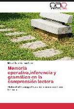 Memoria operativa,inferencia y gramática en la comprensión lectora