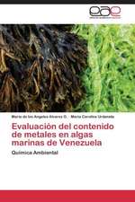 Evaluación del contenido de metales en algas marinas de Venezuela