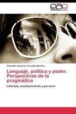 Lenguaje, política y poder. Perspectivas de la pragmática