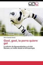 Gool, gool, la porra quiere gol