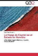 La franja de Caprivi en el Estado de Namibia