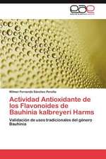 Actividad Antioxidante de Los Flavonoides de Bauhinia Kalbreyeri Harms