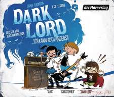 Dark Lord 03. Ich kann auch anders!