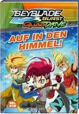 BEYBLADE BURST QUADDRIVE: Auf in den Himmel!