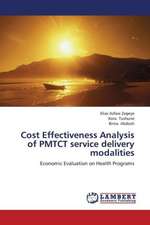 Cost Effectiveness Analysis of PMTCT service delivery modalities