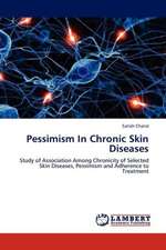 Pessimism In Chronic Skin Diseases