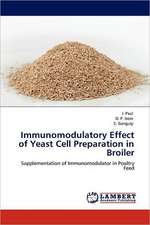 Immunomodulatory Effect of Yeast Cell Preparation in Broiler