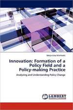 Innovation: Formation of a Policy Field and a Policy-making Practice