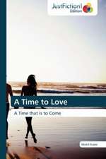 A Time to Love