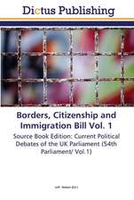 Borders, Citizenship and Immigration Bill Vol. 1