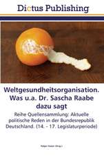 Weltgesundheitsorganisation. Was u.a. Dr. Sascha Raabe dazu sagt