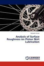 Analysis of Surface Roughness on Piston Skirt Lubrication