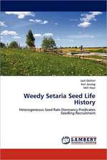 Weedy Setaria Seed Life History