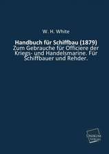 White, W: Handbuch für Schiffbau (1879)