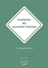 Brückner, A: Geschichte der russischen Litteratur