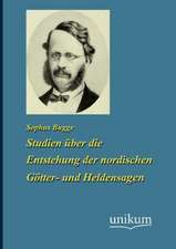 Bugge, S: Studien über die Enstehung der nordischen Götter-