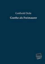 Deile, G: Goethe als Freimaurer