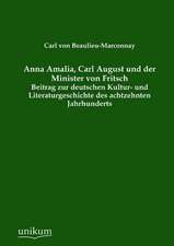 Beaulieu-Marconnay, C: Anna Amalia, Carl August und der Mini