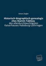 Historisch-biographisch-genealogisches Stamm-Tableau