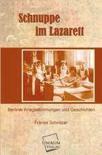 Schnitzer, F: Schnuppe im Lazarett