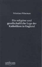 Die religiöse und gesellschaftliche Lage der Katholiken in England