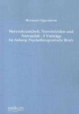 Oppenheim, H: Nervenkrankheit, Nervenleiden und Nervosität -