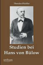 Studien bei Hans von Bülow