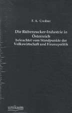 Credner, F: Rübenzucker-Industrie in Österreich beleuchtet v