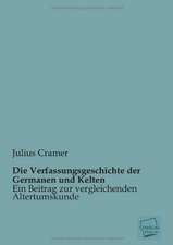 Die Verfassungsgeschichte der Germanen und Kelten