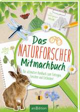 Das Naturforscher-Mitmachbuch