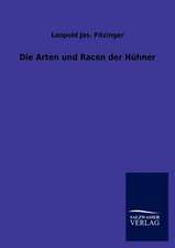 Die Arten und Racen der Hühner