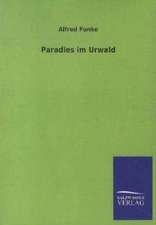 Paradies im Urwald