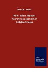 Rom, Wien, Neapel