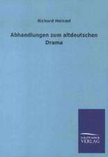 Abhandlungen zum altdeutschen Drama