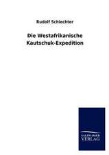 Die Westafrikanische Kautschuk-Expedition