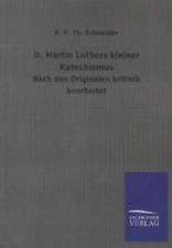 D. Martin Luthers kleiner Katechismus