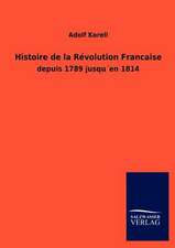 Histoire de la Révolution Francaise