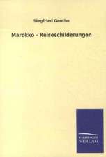 Marokko - Reiseschilderungen