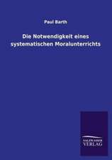 Die Notwendigkeit Eines Systematischen Moralunterrichts