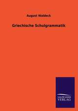 Griechische Schulgrammatik