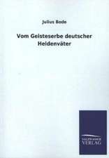 Vom Geisteserbe Deutscher Heldenvater: Mit Ungedruckten Briefen, Gedichten Und Einer Autobiographie Geibels