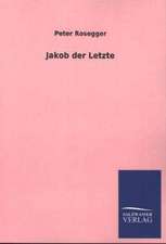 Jakob Der Letzte: Mit Ungedruckten Briefen, Gedichten Und Einer Autobiographie Geibels