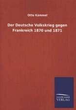 Der Deutsche Volkskrieg Gegen Frankreich 1870 Und 1871: Mit Ungedruckten Briefen, Gedichten Und Einer Autobiographie Geibels