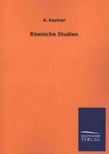 Romische Studien: Mit Ungedruckten Briefen, Gedichten Und Einer Autobiographie Geibels