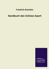 Handbuch Des Schiess-Sport: Mit Ungedruckten Briefen, Gedichten Und Einer Autobiographie Geibels