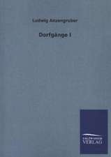 Dorfgange I: Mit Ungedruckten Briefen, Gedichten Und Einer Autobiographie Geibels