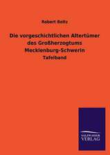 Die Vorgeschichtlichen Altertumer Des Grossherzogtums Mecklenburg-Schwerin: Die Hauptgestalten Der Hellenen-Sage an Der Hand Der Sprachvergleichung Zuruckgefuhrt Auf Ihre Historischen Prototype