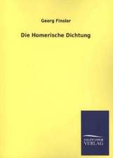 Die Homerische Dichtung