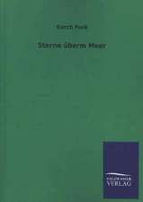 Sterne Uberm Meer: Die Bruder Vom Deutschen Hause / Marcus Konig