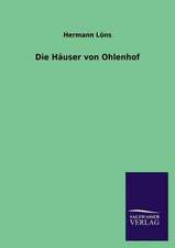 Die Hauser Von Ohlenhof: Die Bruder Vom Deutschen Hause / Marcus Konig